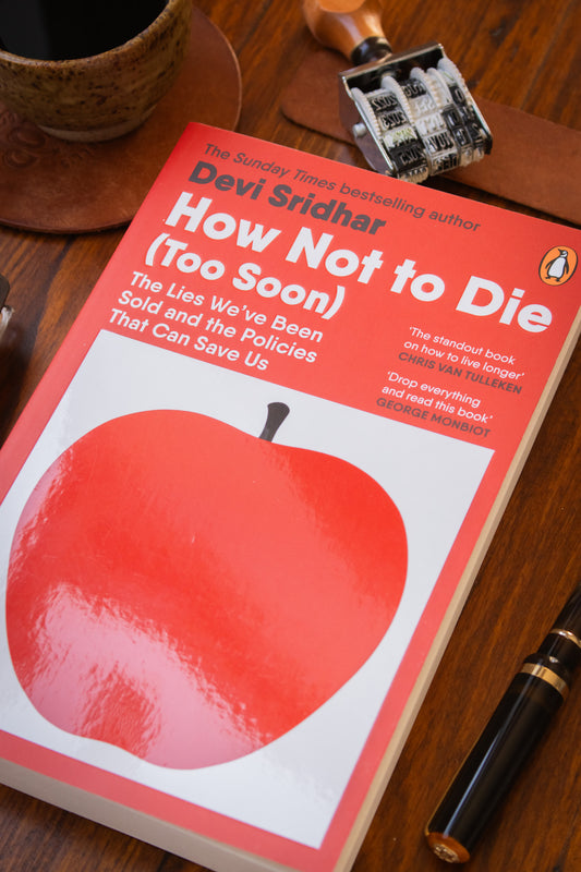 How Not to Die (Too Soon)