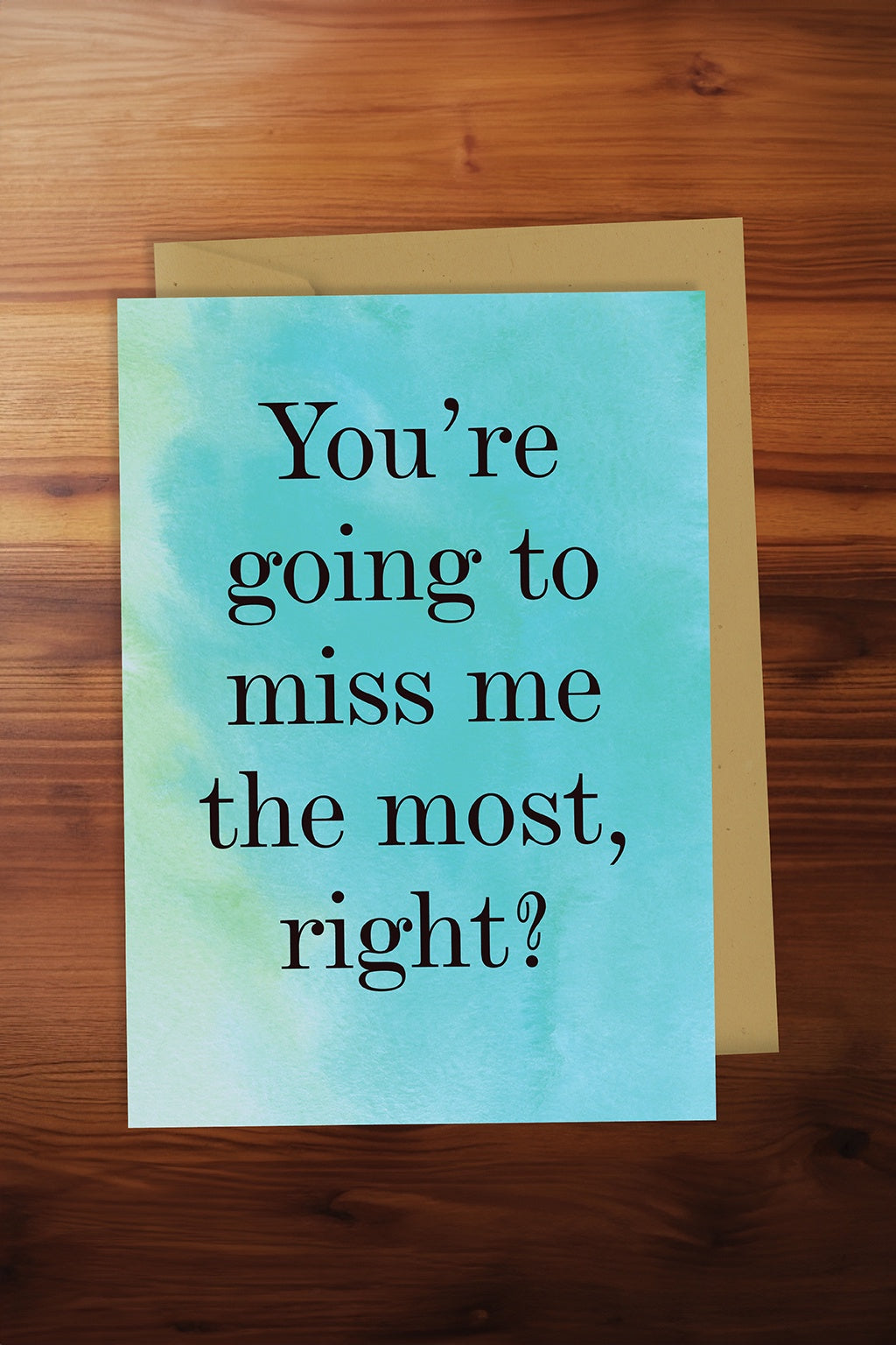 Miss Me The Most Card