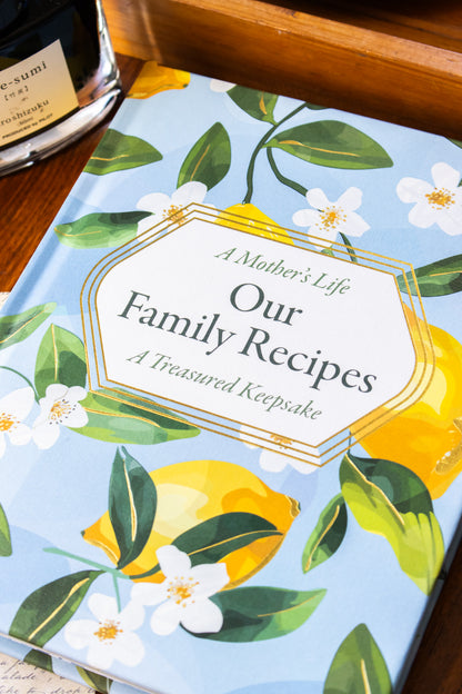 Mother's Life: Our Family Recipes