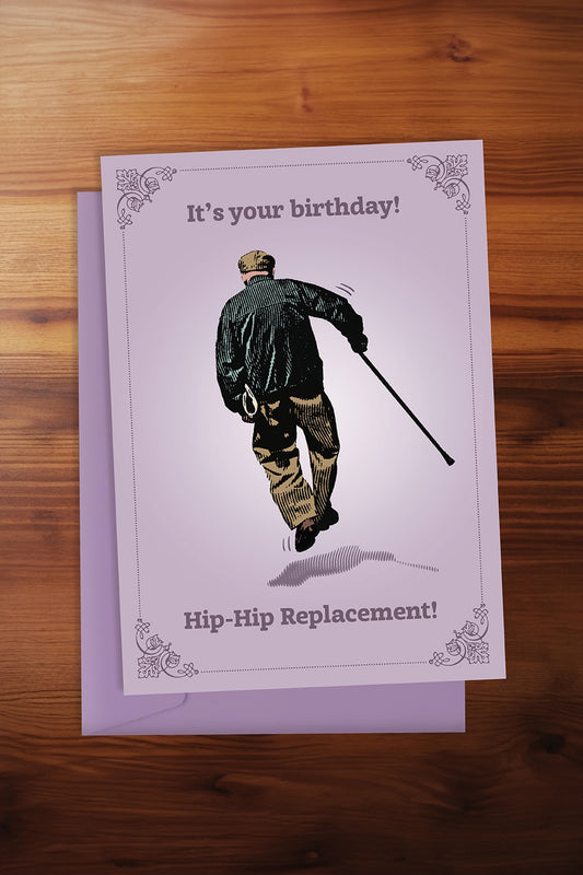 Hip Hip Replacement Birthday Card