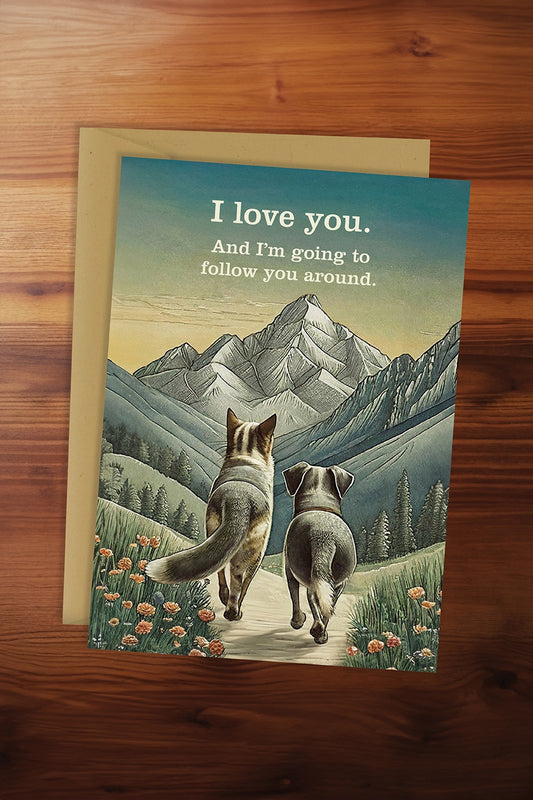 Follow You Around Card