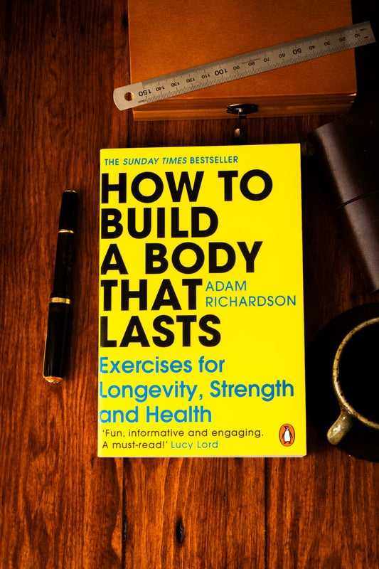 How To Build a Body That Lasts