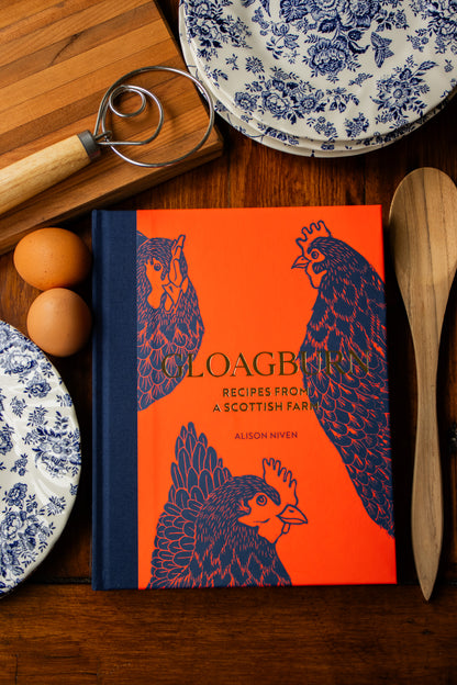 Gloagburn Recipes From A Scottish Farm