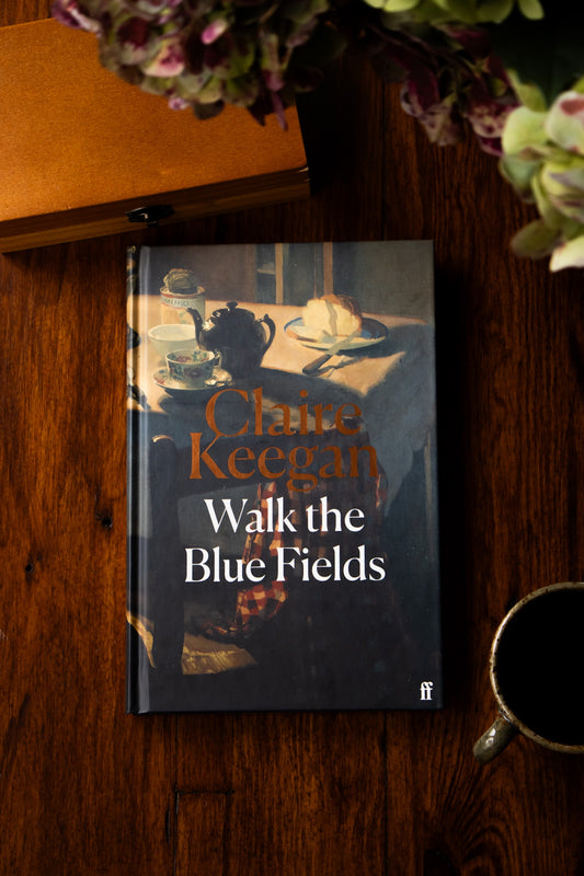 Walk the Blue Fields.