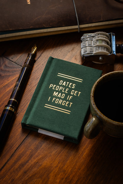 Dates People Get Mad If I Forget Tiny Diary