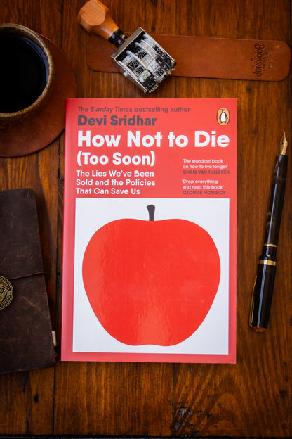 How Not to Die (Too Soon)