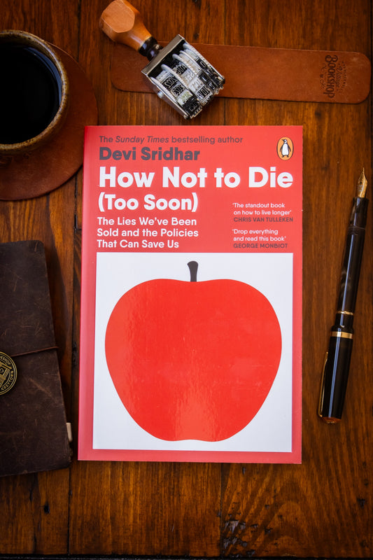 How Not to Die (Too Soon)