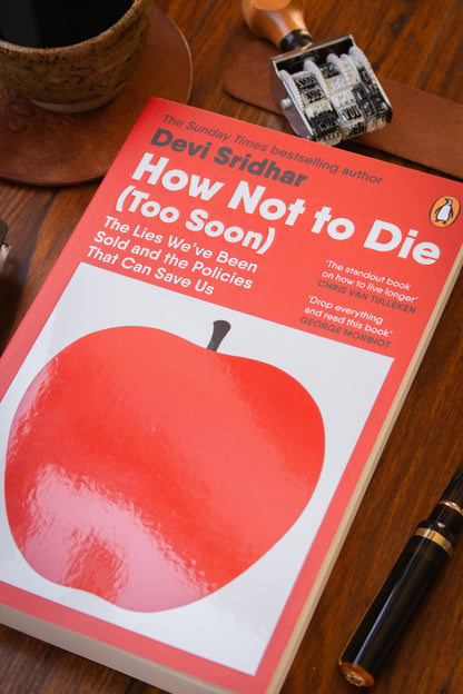 How Not to Die (Too Soon)