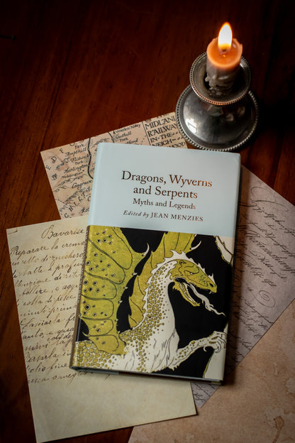 Dragons, Wyverns and Serpents: Myths and Legends (Collector's Library)