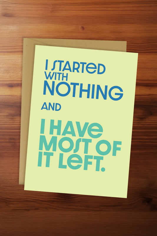 Started with Nothing Card