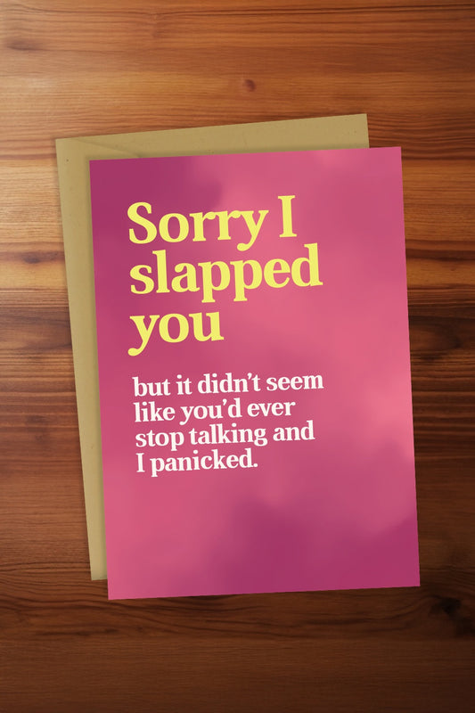 Sorry I Slapped You Card