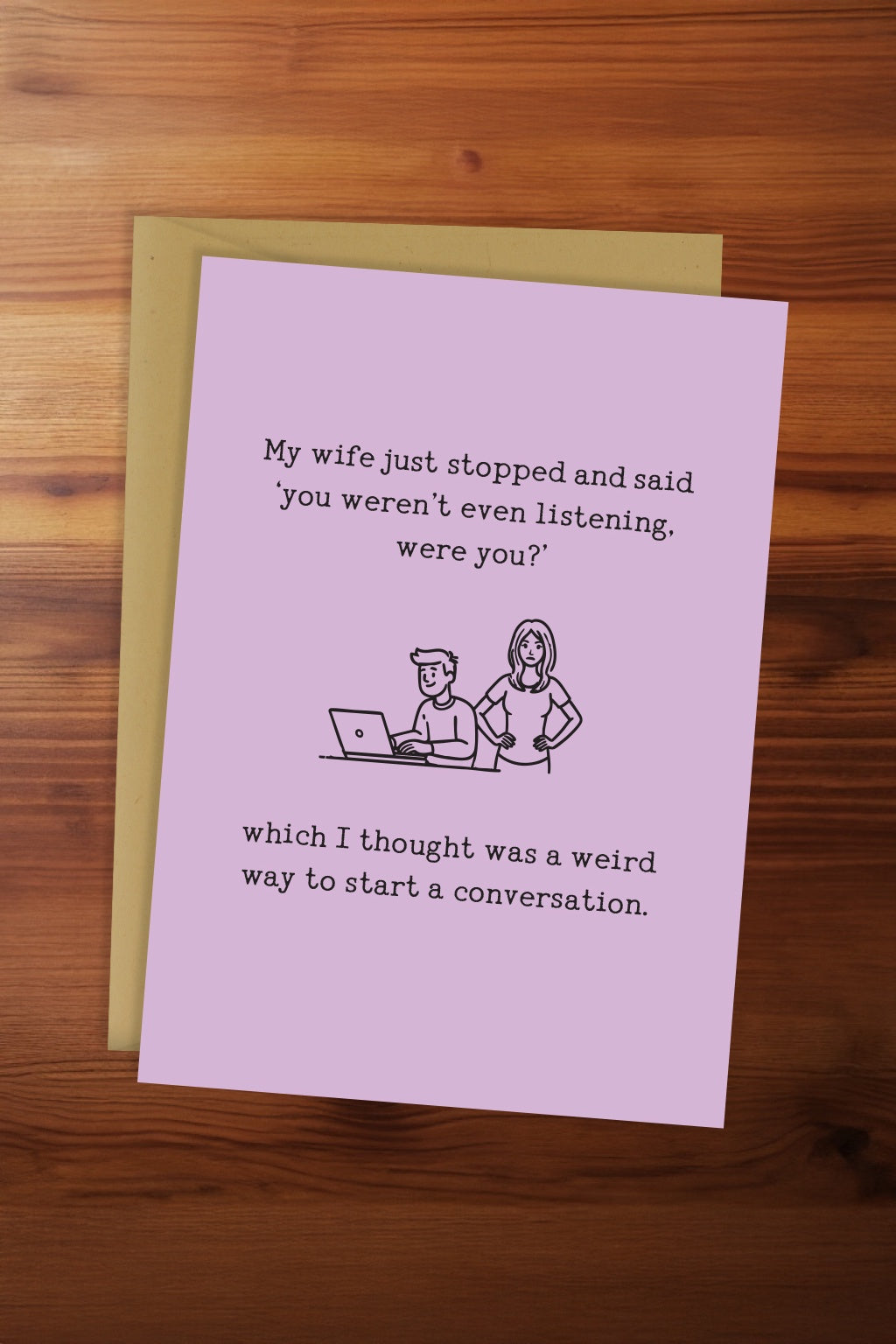 You Weren't Listening Card