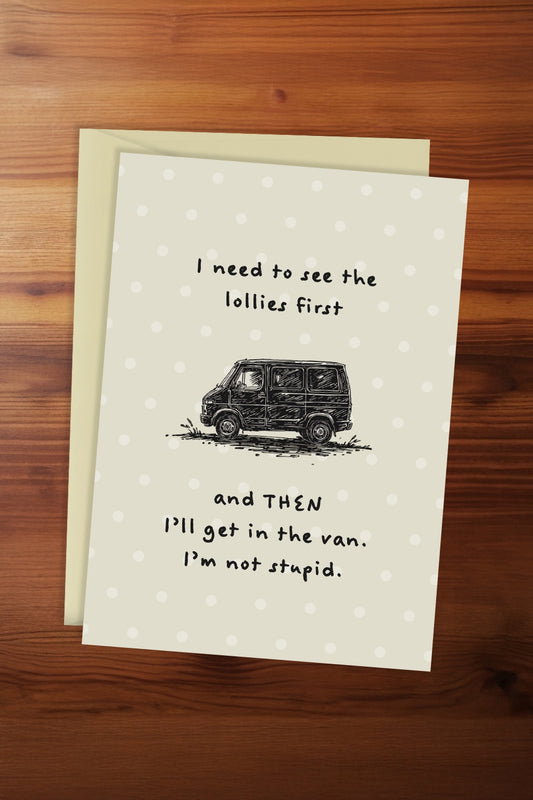 I Need to See the Lollies Card