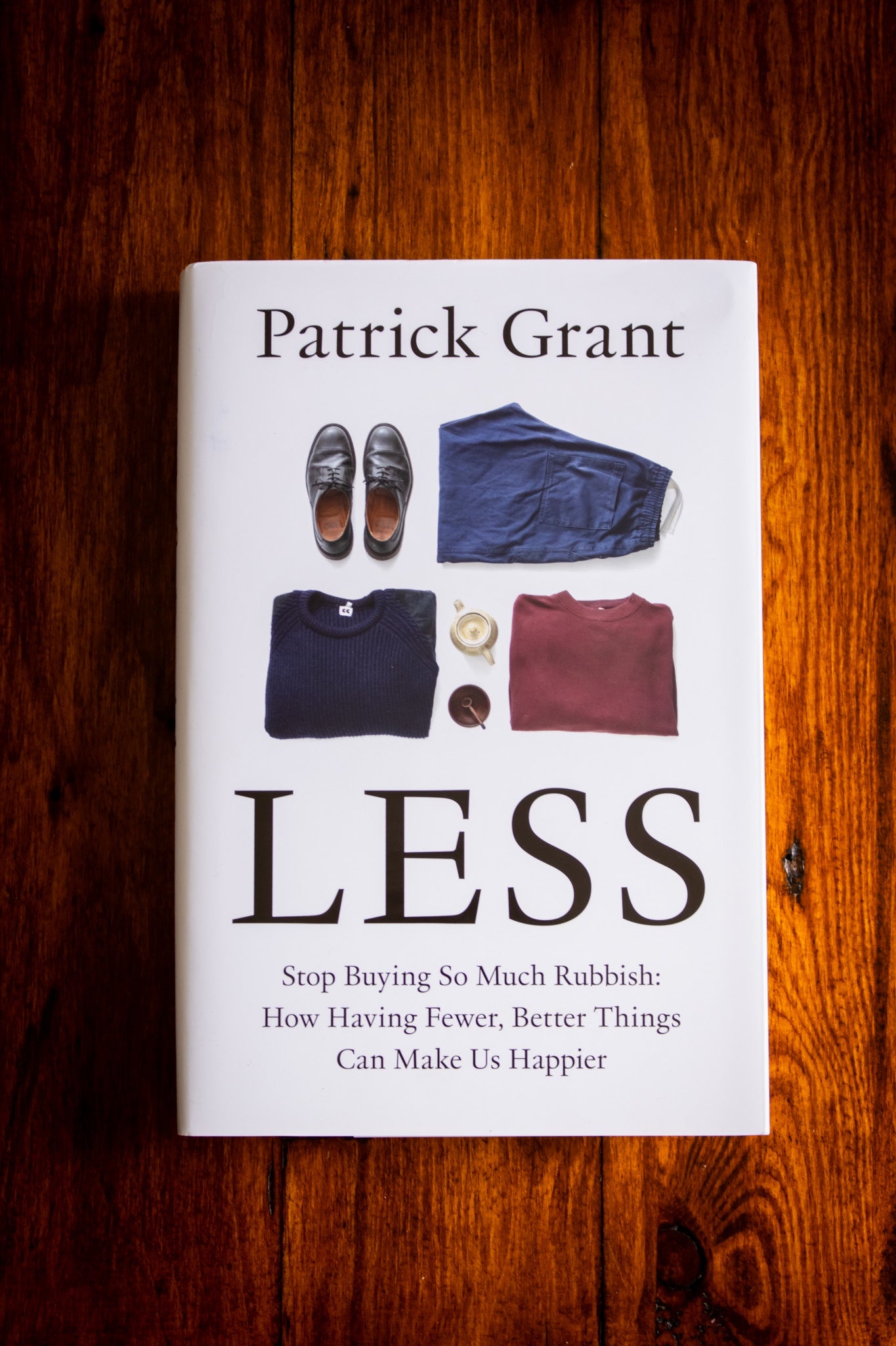 Less: Stop Buying So Much Rubbish