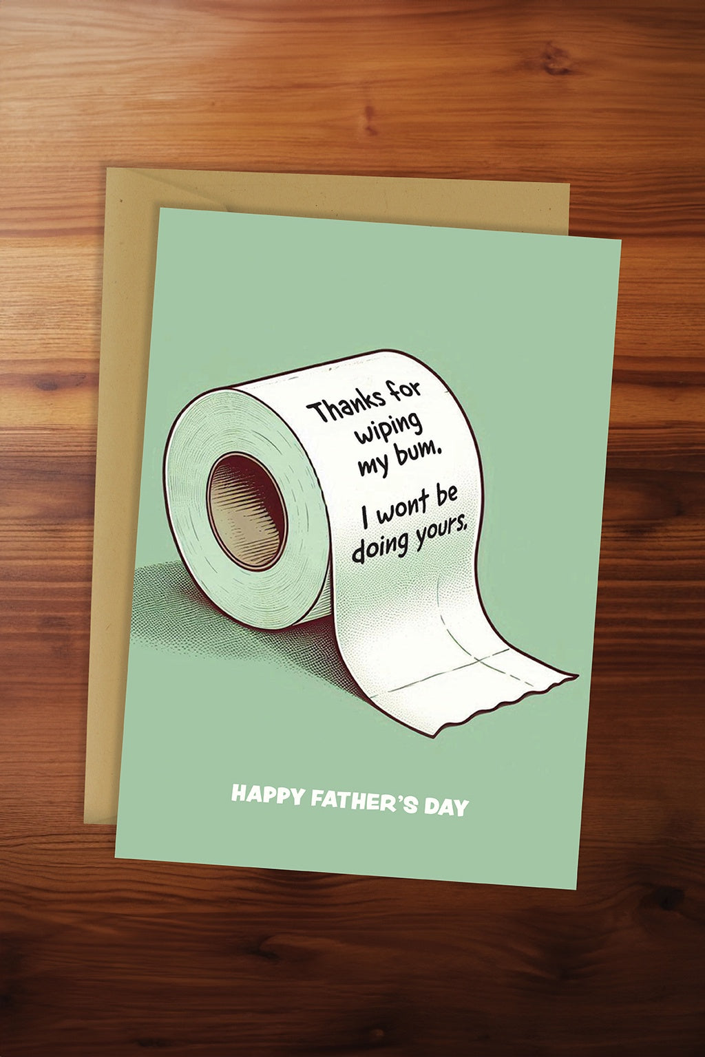 I Wont Be Doing Yours Card