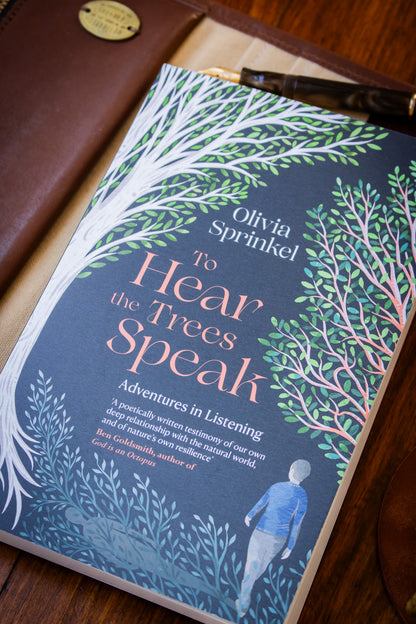 To Hear the Trees Speak
