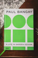 Paul Bangay: A Life in Garden Design