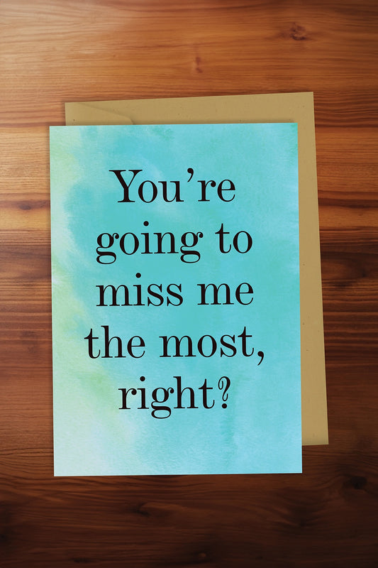 Miss Me The Most Card
