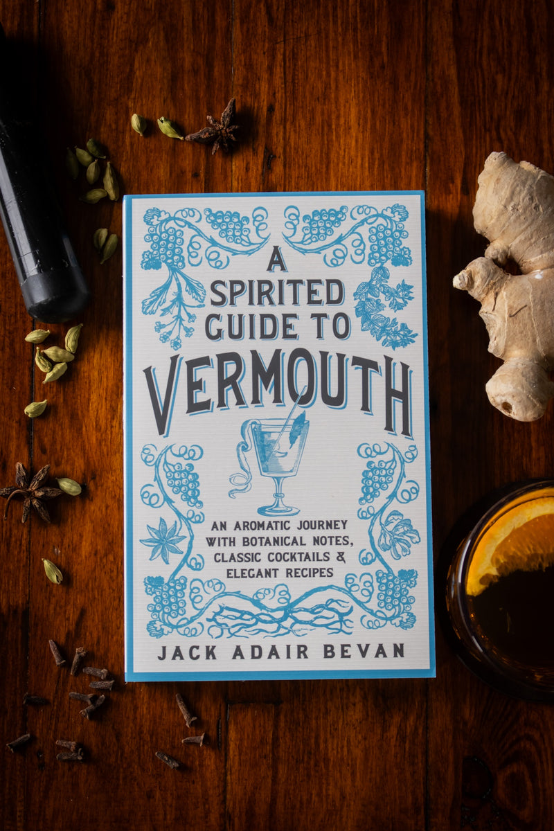 Spirited Guide to Vermouth, A