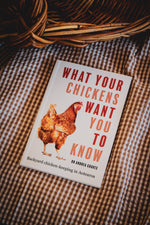 What Your Chickens Want You To Know