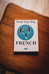 Teach Your Dog French